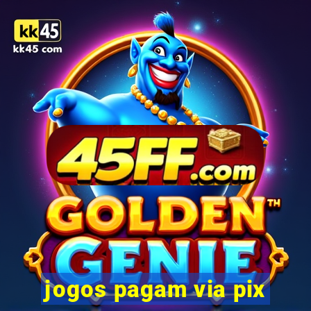 jogos pagam via pix